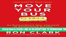 [PDF] Move Your Bus: An Extraordinary New Approach to Accelerating Success in Work and Life Full