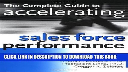 [PDF] The Complete Guide to Accelerating Sales Force Performance: How to Get More Sales from Your