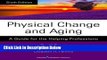[Fresh] Physical Change and Aging, Sixth Edition: A Guide for the Helping Professions New Books