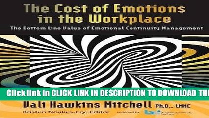 [PDF] The Cost of Emotions in the Workplace: The Bottom Line Value of Emotional Continuity