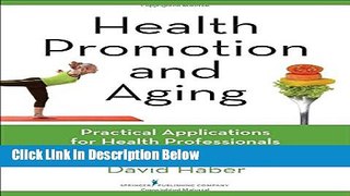 [Fresh] Health Promotion and Aging, Seventh Edition: Practical Applications for Health