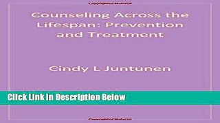 [Fresh] Counseling Across the Lifespan: Prevention and Treatment (Sage Sourcebooks for the Human