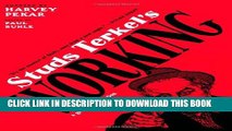 [PDF] Studs Terkel s Working: A Graphic Adaptation Popular OnlineClick Here #U#