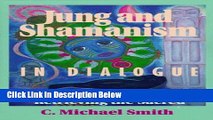 [Reads] Jung and Shamanism in Dialogue: Retrieving the Soul/Retrieving the Sacred (Jung