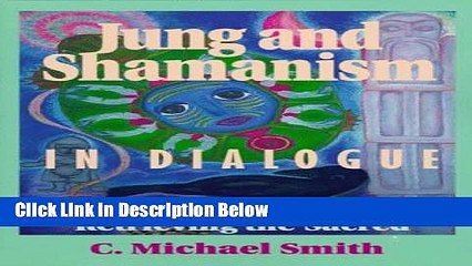 [Reads] Jung and Shamanism in Dialogue: Retrieving the Soul/Retrieving the Sacred (Jung