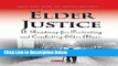 [Fresh] Elder Justice: A Roadmap for Preventing and Combating Elder Abuse (Aging Issues, Health