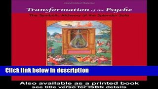 [Get] Transformation of the Psyche: The Symbolic Alchemy of the Splendor Solis Online New