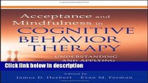 [Get] Acceptance and Mindfulness in Cognitive Behavior Therapy: Understanding and Applying the New
