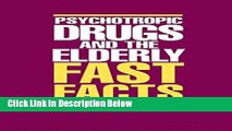 [Best Seller] Psychotropic Drugs and The Elderly: Fast Facts (Fast Facts) New Reads