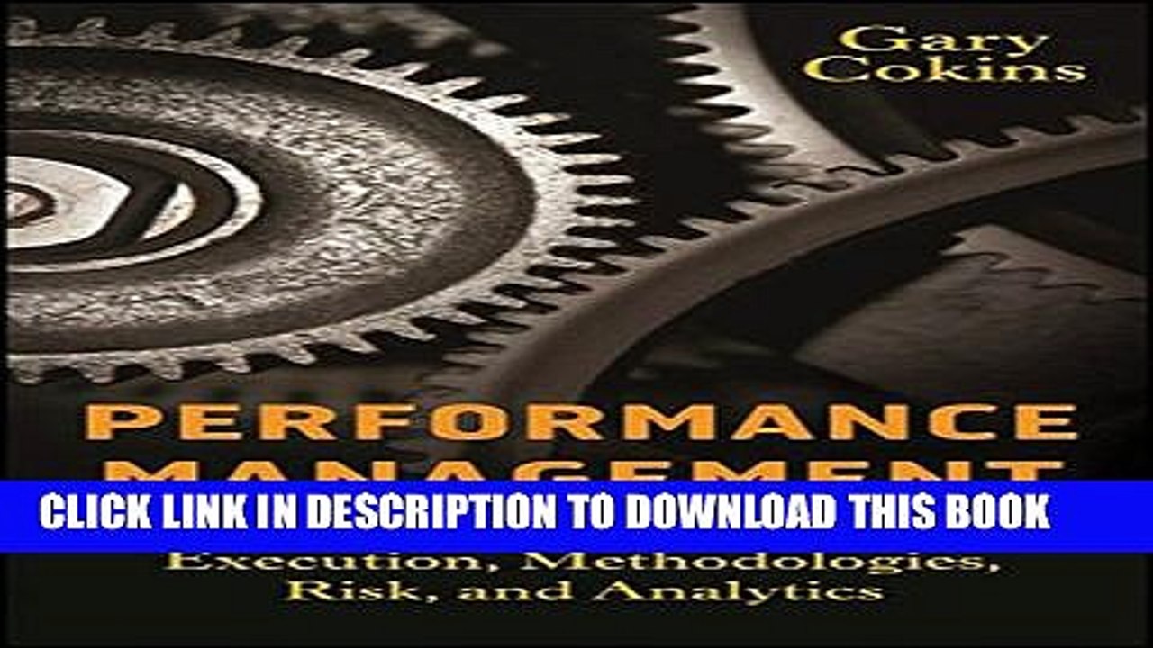 [PDF] Performance Management: Integrating Strategy Execution, Methodologies, Risk, and Analytics