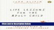 [Best Seller] Life Lessons for the Adult Child: Transforming A Challenging Childhood Ebooks Reads