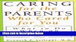 [Best Seller] Caring for the Parents Who Cared for You: What to Do When an Aging Parent Needs You