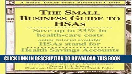 [PDF] SMALL BUSINESS GT HSAS 2ED (Brick Tower Press Financial Guide) Full Online