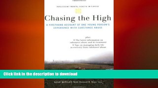 FAVORITE BOOK  Chasing the High: A Firsthand Account of One Young Person s Experience with