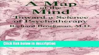 [Get] A Map of the Mind: Toward a Science of Psychotherapy Free New