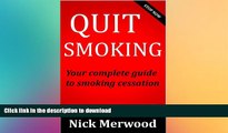 READ BOOK  Quit Smoking: Your complete guide to smoking cessation (quit smoking, smoking