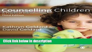 [Get] Counselling Children: A Practical Introduction Online New