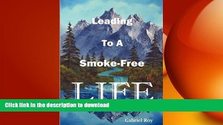 READ  Leading To A Smoke-Free Life, Steve, A Father s Diary: The Ultimate Stop Smoking Book, Quit