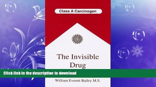 FAVORITE BOOK  The Invisible Drug (Health Hazards of Tobacco )  GET PDF