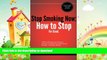 READ BOOK  Stop Smoking Now: How To Stop Smoking For Good. FULL ONLINE