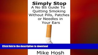 READ  Simply Stop: A No BS Guide To Quitting Smoking Without Pills, Patches, or Needles in Your