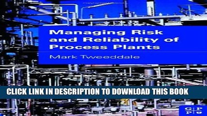 [PDF] Managing Risk and Reliability of Process Plants Full Colection
