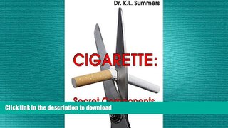 READ BOOK  CIGARETTE: SECRET CONTENTS (DR. SUMMERS  THE SIMPLE GUIDE) FULL ONLINE