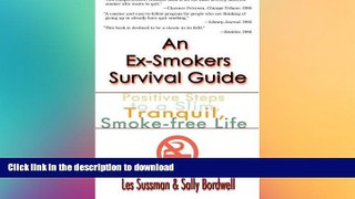 FAVORITE BOOK  An Ex-Smokers Survival Guide: Positive Steps to a Slim, Tranquil, Smoke-free Life
