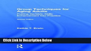 [Best Seller] Group Techniques for Aging Adults: Putting Geriatric Skills Enhancement into