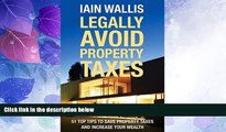 Big Deals  Legally Avoid Property Taxes: 51 Top Tips to Save Property Taxes and Increase Your