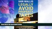 Big Deals  Legally Avoid Property Taxes: 51 Top Tips to Save Property Taxes and Increase Your