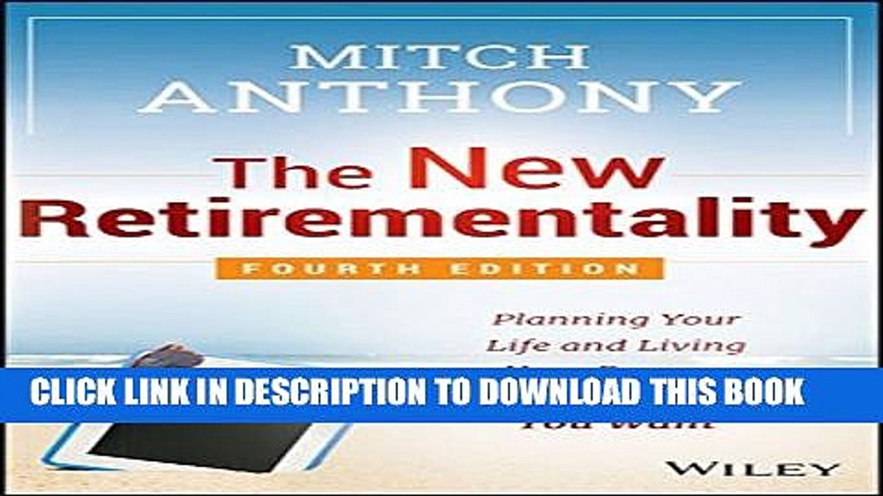 [PDF] The New Retirementality: Planning Your Life and Living Your Dreams...at Any Age You Want