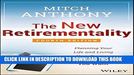 [PDF] The New Retirementality: Planning Your Life and Living Your Dreams...at Any Age You Want