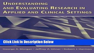 [Get] Understanding And Evaluating Research in Applied Clinical Settings Online New