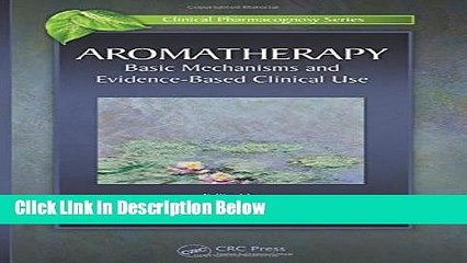 [Fresh] Aromatherapy: Basic Mechanisms and Evidence Based Clinical Use (Clinical Pharmacognosy