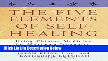 [Fresh] The Five Elements of Self-Healing: Using Chinese Medicine for Maximum Immunity, Wellness,