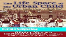 [Reads] The Life Space of the Urban Child: Perspectives on Martha Muchow s Classic Study (History