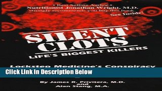 [Fresh] Silent Clots: Life s Biggest Killers, Lockstep Medicine s Conspiracy to Suppress the Test