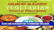 [PDF] Quick   Easy Vegetarian Curry Recipes: that taste amazing (Quick   Easy Curry Recipes)