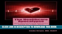 [PDF] The Healthcare Apocalypse: Why Doctors and Patients Need to Fight Back Popular Online