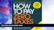 Big Deals  How to Pay Zero Taxes 2015: Your Guide to Every Tax Break the IRS Allows  Free Full