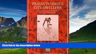 READ FREE FULL  Peasants Versus City-Dwellers: Taxation and the Burden of Economic Development