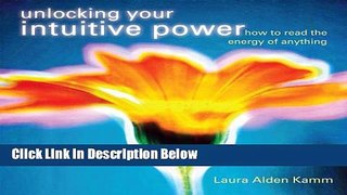 [Best Seller] Unlocking Your Intuitive Power: How to Read the Energy of Anything New Reads