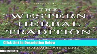 [Best Seller] The Western Herbal Tradition: 2000 Years of Medicinal Plant Knowledge Ebooks Reads