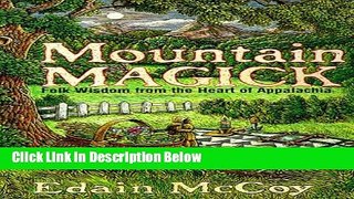 [Best Seller] Mountain Magick: Folk Wisdom from the Heart of Appalachia (Llewellyn s Practical