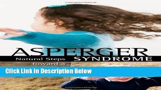 [Best Seller] Asperger Syndrome: Natural Steps Toward a Better Life for You or Your Child