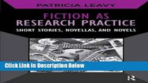 [Get] Fiction as Research Practice: Short Stories, Novellas, and Novels (Developing Qualitative