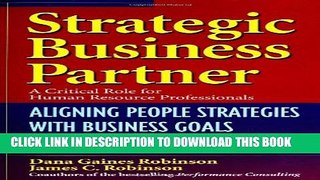 [PDF] Strategic Business Partner: Aligning People Strategies with Business Goals Popular