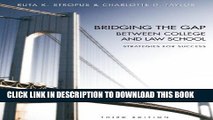[PDF] Bridging the Gap Between College and Law School: Strategies for Success, Third Edition