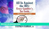 Big Deals  All In Against the IRS: Every Gambler s Tax Guide  Free Full Read Most Wanted